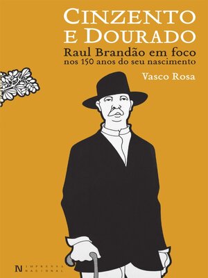 cover image of Cinzento e Dourado. Raul Brandão em Foco, nos 150 Anos do Seu Nascimento